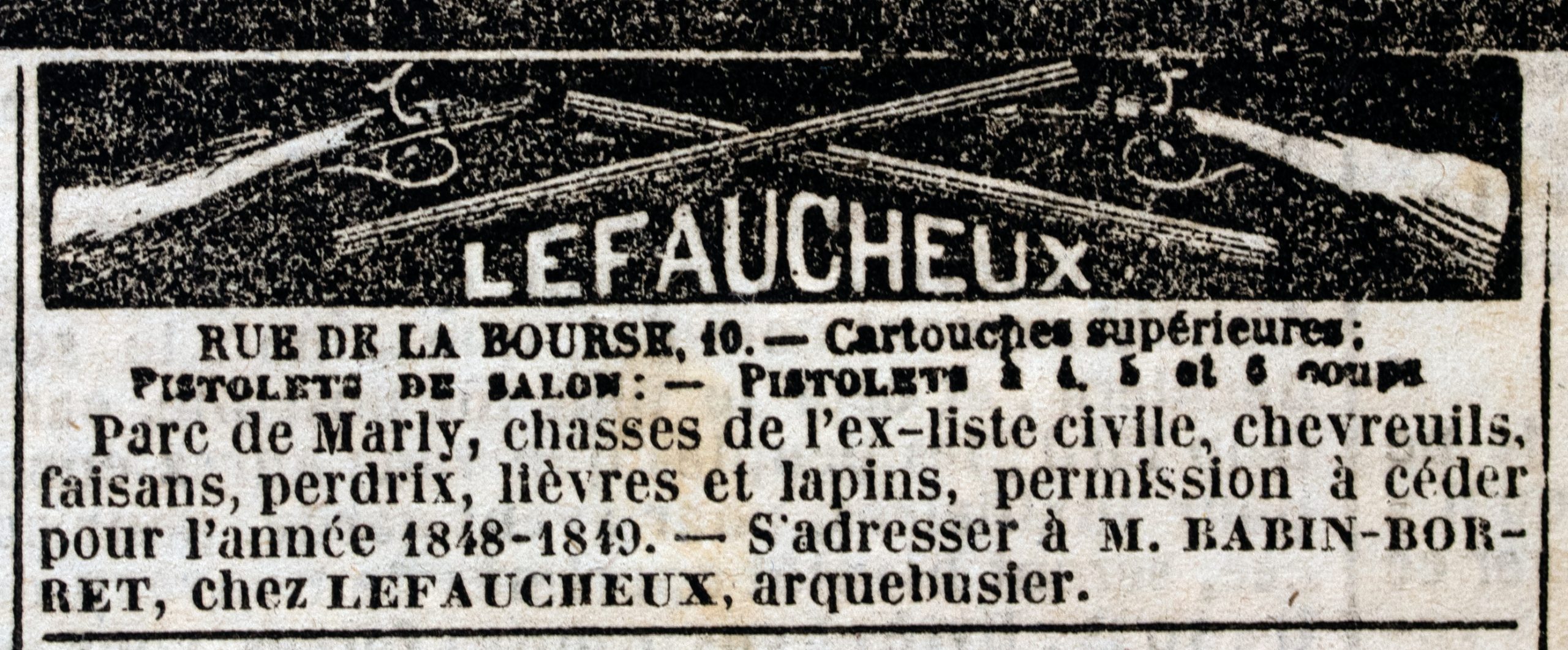 RUE DE LA BOURSE, 10 – Cartouches supérieures;
PISTOLETS DE SALON: – PISTOLETS à 4, 5 et 6 coups
